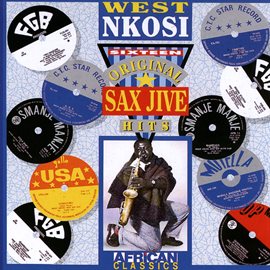 Cover image for Sixteen Original Sax Jive Hits