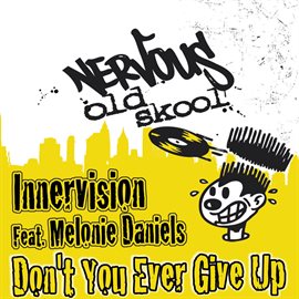 Cover image for Don't You Ever Give Up (feat. Melonie Daniels)