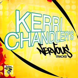 Cover image for Kerri Chandler's Nervous Tracks