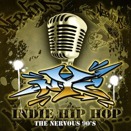 Imagen de portada para Nyc Indie Hip Hop: Nervous 90's