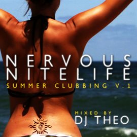 Cover image for Nervous Nitelife: Summer Clubbing V.1