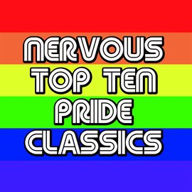 Cover image for Nervous Top Ten Pride Classics
