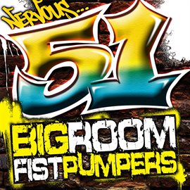 Cover image for 51 Big Room Fist Pumpers (feat. Mque)