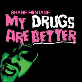 Cover image for My Drugs Are Better