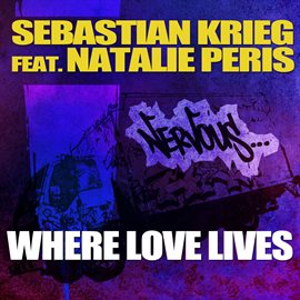 Cover image for Where Love Lives feat. Natalie Peris