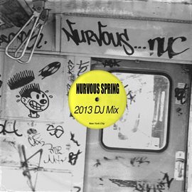 Cover image for Nurvous Spring 2013 DJ Mix