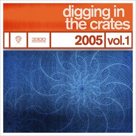 Imagen de portada para Digging In The Crates: 2005 Volume 1