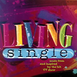 Cover image for Living Single (Music From And Inspired By The Hit TV Show)
