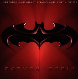 Cover image for Batman & Robin (Music From And Inspired By The Motion Picture)