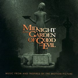 Cover image for Midnight In The Garden Of Good And Evil (Music From And Inspired By The Motion Picture)