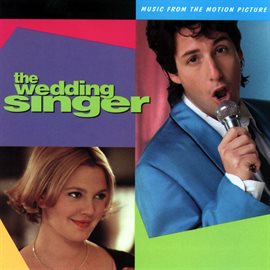 Cover image for The Wedding Singer (Music From The Motion Picture)