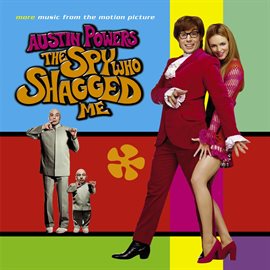 Imagen de portada para More Music From The Motion Picture Austin Powers: The Spy Who Shagged Me