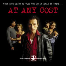 Cover image for At Any Cost (Music From The VH1 Original Movie)