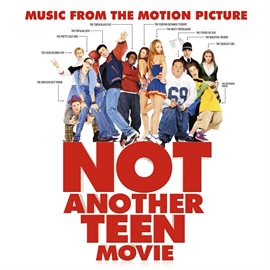 Cover image for Music From The Motion Picture Not Another Teen Movie