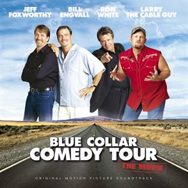 Cover image for Blue Collar Comedy Tour: The Movie Original Motion Picture Soundtrack