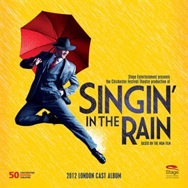 Cover image for Singin' In The Rain (2012 London Cast Album)