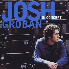 Imagen de portada para Josh Groban In Concert