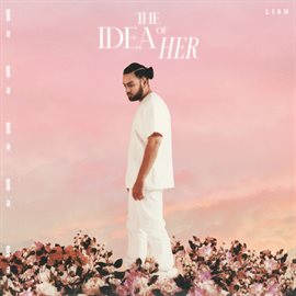 Cover image for The Idea Of Her