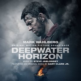 Imagen de portada para Deepwater Horizon Original Motion Picture Soundtrack