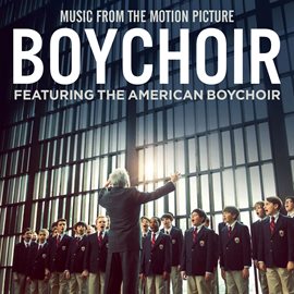 Cover image for Boychoir (Music From The Motion Picture)