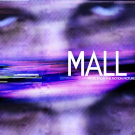 Cover image for MALL (Music From The Motion Picture)