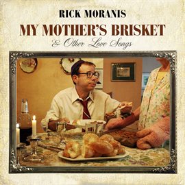 Cover image for My Mother's Brisket & Other Love Songs