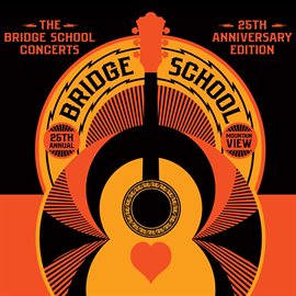 Cover image for The Bridge School Concerts 25th Anniversary Edition