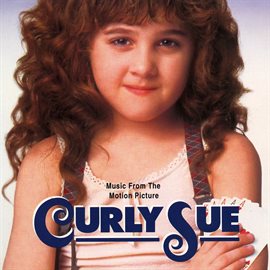 Cover image for Curly Sue (Music From The Motion Picture)