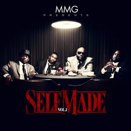 Cover image for MMG Presents: Self Made, Vol. 1