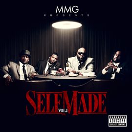 Cover image for MMG Presents: Self Made, Vol. 1