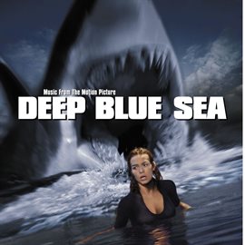 Imagen de portada para Deep Blue Sea (Music From The Motion Picture)