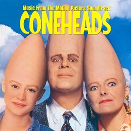 Imagen de portada para Coneheads (Music From The Motion Picture Soundtrack)