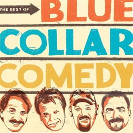 Cover image for The Best Of Blue Collar Comedy