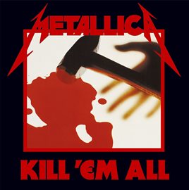 Cover image for Kill 'Em All (Remastered)