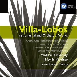 Cover image for Villa-Lobos: Concertos & Instrumental works