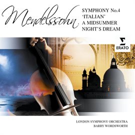 Cover image for Mendelssohn: The Hebrides, A Midsummer Night's Dream & Symphony No. 4 "Italian"