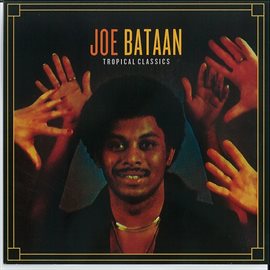 Cover image for Tropical Classics: Joe Bataan (2013 Remastered Version)