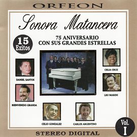 Cover image for Sonora Matancera: 75 Aniversario con Sus Grandes Estrellas, Vol. 1