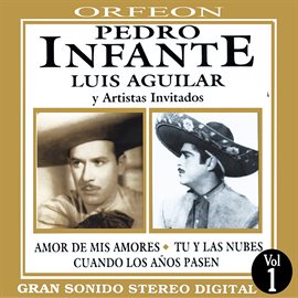 Imagen de portada para Pedro Infante y Luis Aguilar