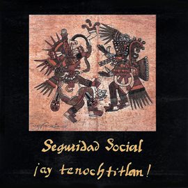 Cover image for ¡Ay, Tenochtitlan!