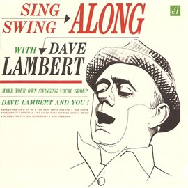 Cover image for Sing & Swing Along with Dave Lambert / Jon Hendricks Evolution of the Blues Song