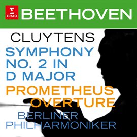 Cover image for Beethoven: Symphony No. 2, Op. 36 & Prometheus Overture