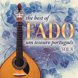 Cover image for The Best of Fado: Um Tesouro Português, Vol. 8