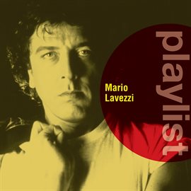 Cover image for Playlist: Mario Lavezzi