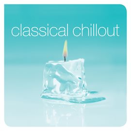 Cover image for Classical Chillout