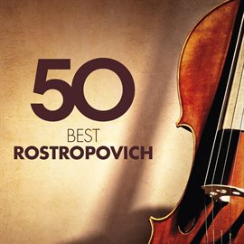 Cover image for 50 Best Rostropovich