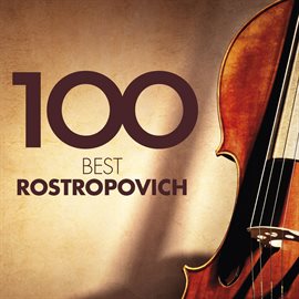 Cover image for 100 Best Rostropovich