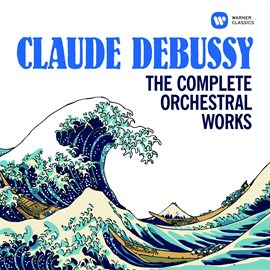 Cover image for Debussy: The Complete Orchestral Works
