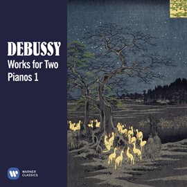 Cover image for Debussy: Works for Two Pianos, Vol. 1