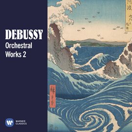 Cover image for Debussy: Orchestral Works, Vol. 2